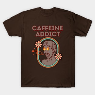 CAFFEINE ADDICT - Funny Coffee T-Shirt